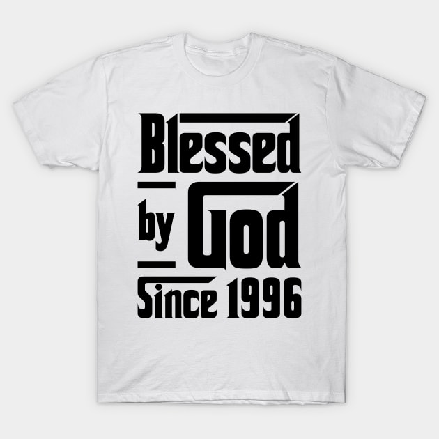 Blessed By God Since 1996 27th Birthday T-Shirt by JeanetteThomas